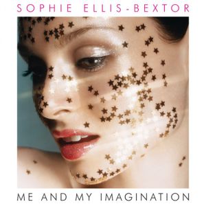 Sophie Ellis-Bextor Me and My Imagination, 2007