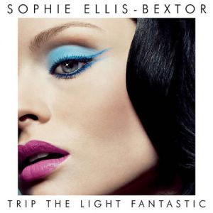 Album Sophie Ellis-Bextor - Trip the Light Fantastic