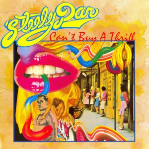 Steely Dan Can't Buy a Thrill, 1972