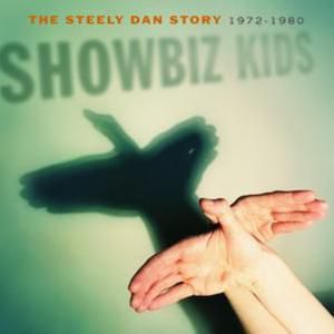 Album Steely Dan - Showbiz Kids: The Steely Dan Story, 1972–1980