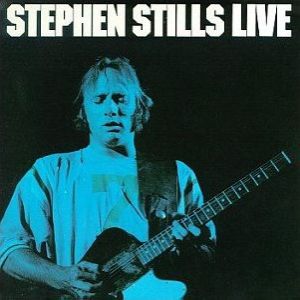 Album Stephen Stills - Stephen Stills Live