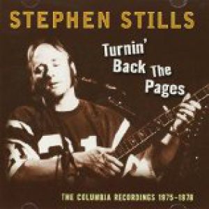 Stephen Stills Turnin' Back The Pages, 2003