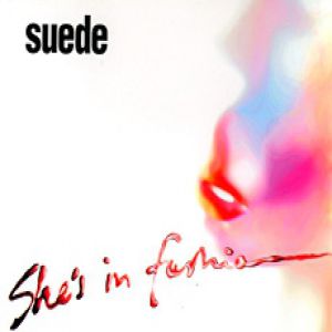 Suede She's in Fashion, 1999