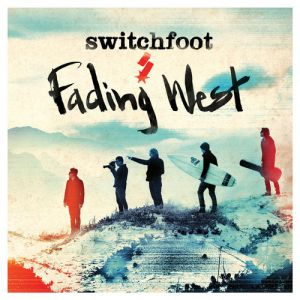 Album Switchfoot - Fading West