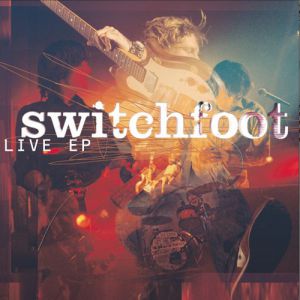 Album Switchfoot - Live EP