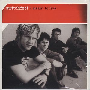 Album Meant to Live - Switchfoot