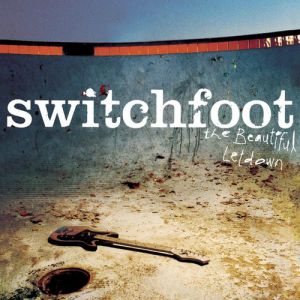 Album Switchfoot - The Beautiful Letdown