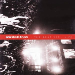 Album The Best Yet Live in Nashville - Switchfoot