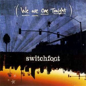 Album We Are One Tonight - Switchfoot