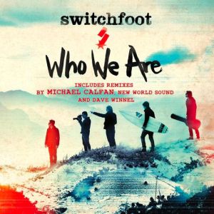 Album Switchfoot - Who We Are