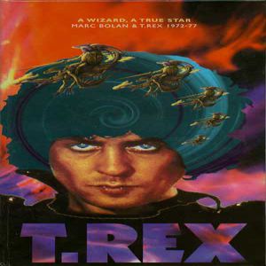Album T. Rex - A Wizard, A True Star