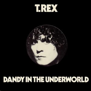 Album T. Rex - Dandy in the Underworld