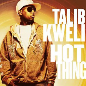Talib Kweli Hot Thing, 2007