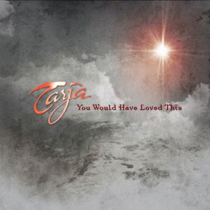 Album Tarja Turunen - You Would Have Loved This