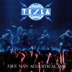 Album Tesla - Five Man Acoustical Jam