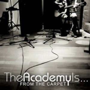 The Academy Is... From the Carpet, 2006