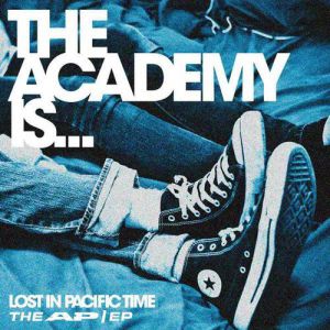 Album The Academy Is... - Lost in Pacific Time: The AP/EP