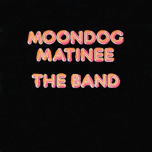 Album The Band - Moondog Matinee