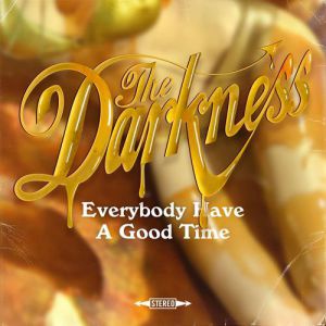 Album The Darkness - Everybody Have a Good Time