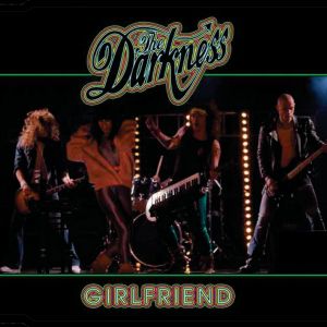 Album The Darkness - Girlfriend