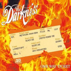 One Way Ticket - The Darkness
