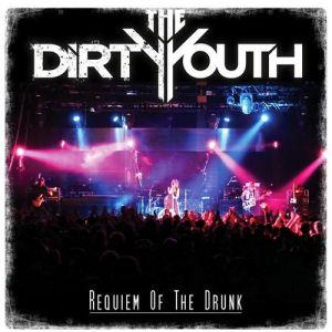 Album The Dirty Youth - Requiem of the Drunk