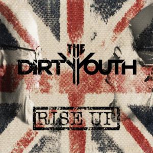 The Dirty Youth Rise Up, 2012