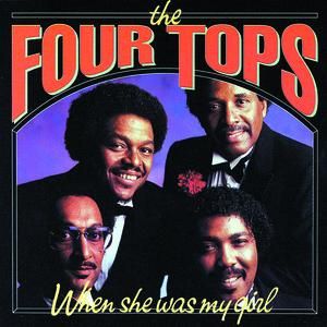 The Four Tops When She Was My Girl, 1981