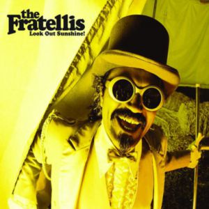 The Fratellis Look Out Sunshine!, 2008