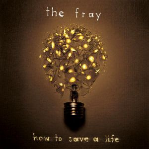 Album The Fray - How to Save a Life