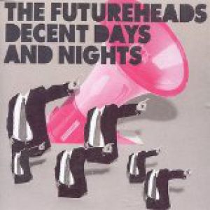 Album The Futureheads - Decent Days and Nights