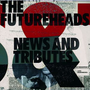 Album The Futureheads - News and Tributes