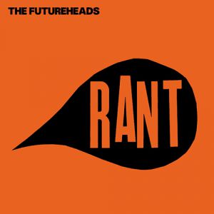 Album The Futureheads - Rant