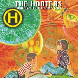 The Hooters : Hooterization: A Retrospective