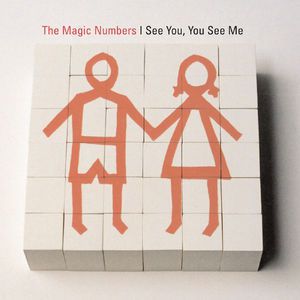 Album The Magic Numbers - I See You, You See Me