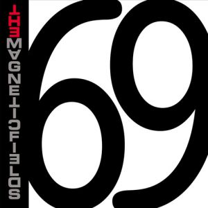 Album The Magnetic Fields - 69 Love Songs