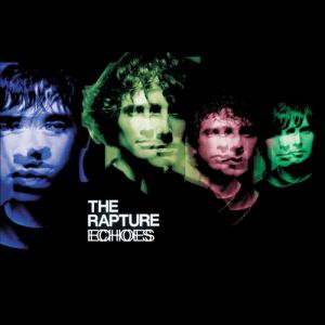 Album The Rapture - Echoes