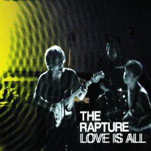Album The Rapture - Love Is All