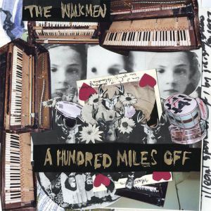 Album The Walkmen - A Hundred Miles Off