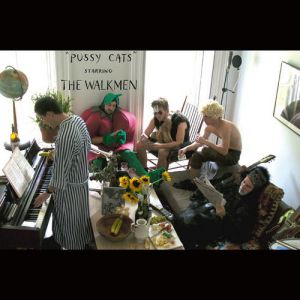 "Pussy Cats" Starring The Walkmen Album 