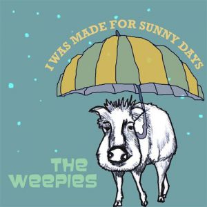 Album The Weepies - I Was Made for Sunny Days