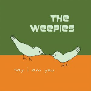 Album The Weepies - Say I Am You