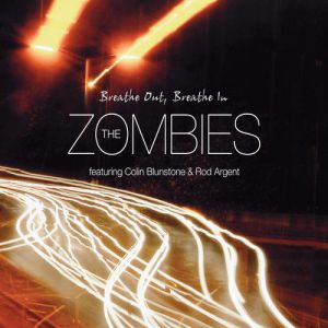 The Zombies Breathe Out, Breathe In, 2011