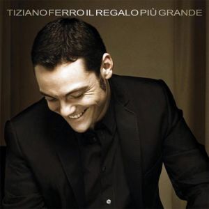 Album Tiziano Ferro - Il regalo più grande