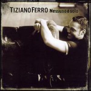 Album Tiziano Ferro - Nessuno è solo / Nadie está solo