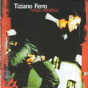 Album Tiziano Ferro - Rosso Relativo / Rojo Relativo