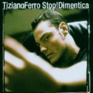 Album Tiziano Ferro - Stop! Dimentica