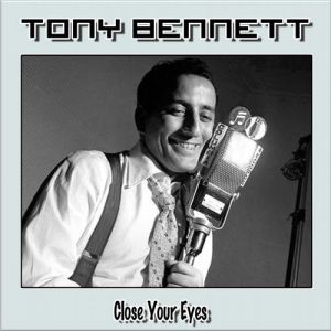 Tony Bennett Close Your Eyes, 1955