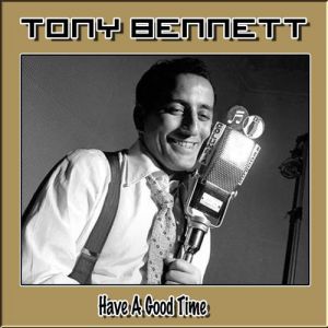 Album Tony Bennett - Have a Good Time