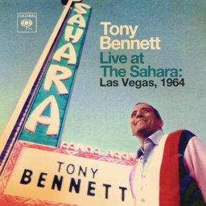 Tony Bennett : Live At The Sahara: Las Vegas, 1964